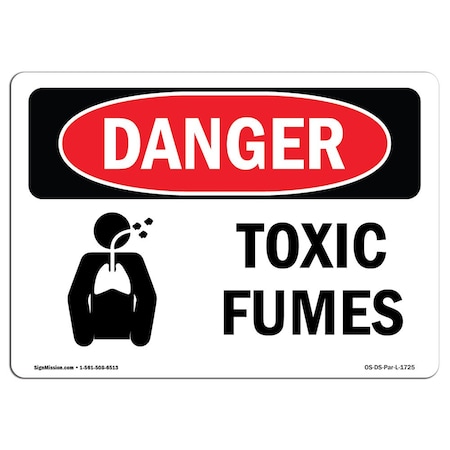 Signmission OSHA Danger Sign, 12" Height, 18" Width, Rigid Plastic, Toxic Fumes, Landscape, 1218-L-1725 OS-DS-P-1218-L-1725
